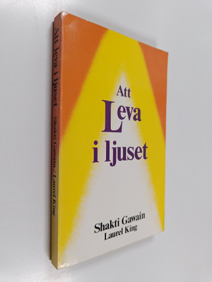 Shakti Gawain : Att leva i ljuset