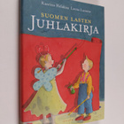 Kaarina Helakisa ym. : Suomen lasten juhlakirja - pikkukuva 1