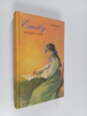L.m Montgomery : Emily på egna vägar