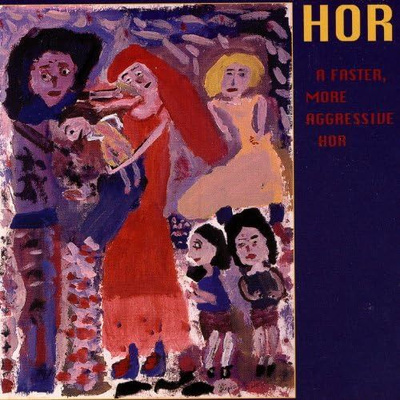 Hor - A Faster, More Aggressive Hor (CD) MINT!!