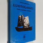 Juhani Merilahti : Luotolaiset : saaristolais- ja luotsir... - pikkukuva 1