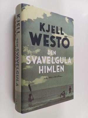 Kjell Westö : Den svavelgula himlen