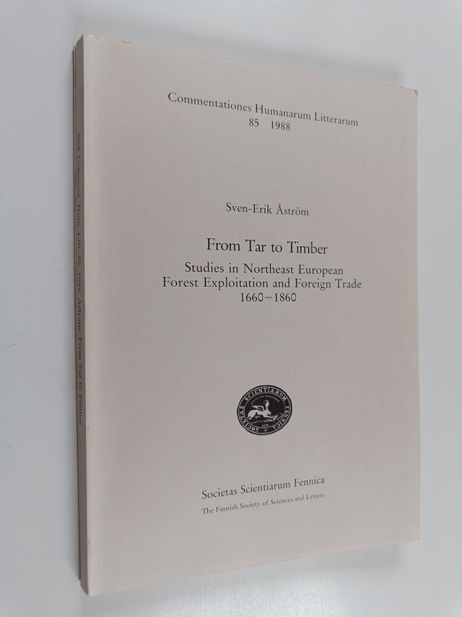 Sven-Erik Åström : From tar to timber : studies in Northe...