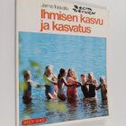 Jarmo Toiskallio : Ihmisen kasvu ja kasvatus Jarmo Toiska... - pikkukuva 1