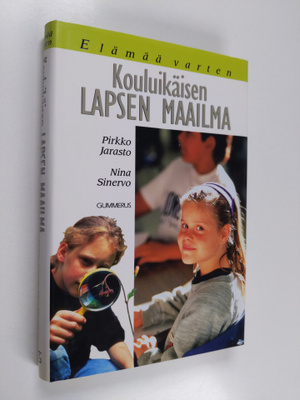 Pirkko Jarasto : Kouluikäisen lapsen maailma