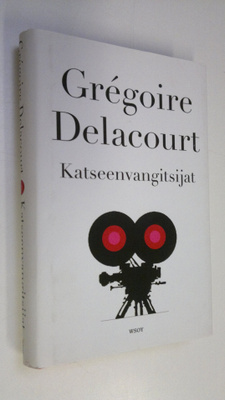 Gregoire Delacourt : Katseenvangitsijat