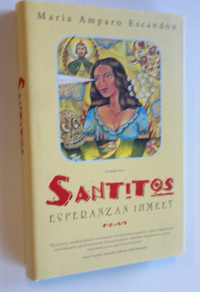 Maria Amparo Escandon : Santitos : Esperanzan ihmeet