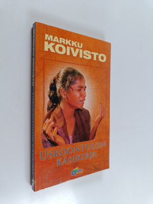 Markku Koivisto : Uskoontulon käsikirja