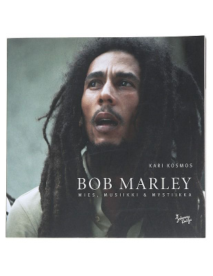 Bob Marley : mies, musiikki & mystiikka