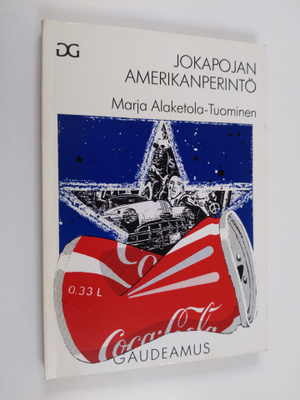Marja Alaketola-Tuominen : Jokapojan amerikanperintö : yh...