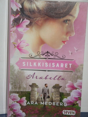 Sara Medberg : SILKKISISARET  Arabella