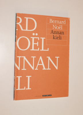 Bernard Noel: Annan kieli