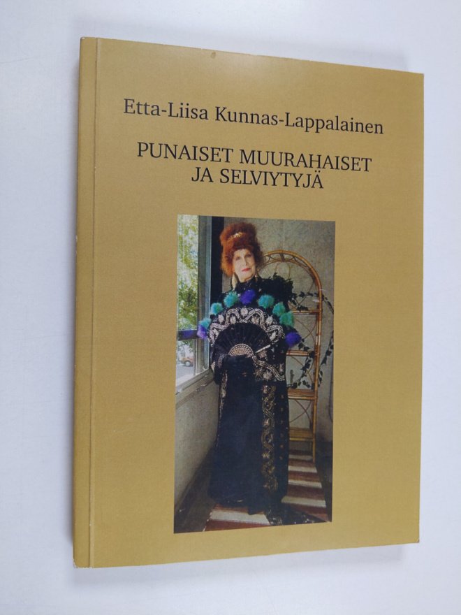 Etta-Liisa Kunnas-Lappalainen : Punaiset muurahaiset ja s...