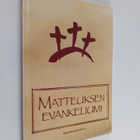 Evankeliumi Matteuksen mukaan : käännösehdotus - pikkukuva 1