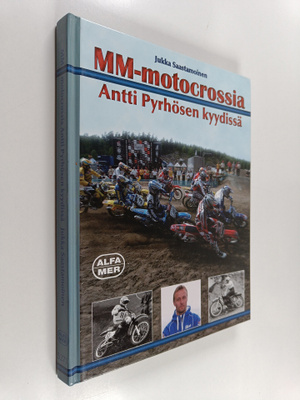 Jukka Saastamoinen : MM-motocrossia Antti Pyrhösen kyydis...