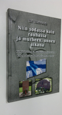 Ari Mesivaara : Niin sodassa kuin rauhassa ja murheen, on...