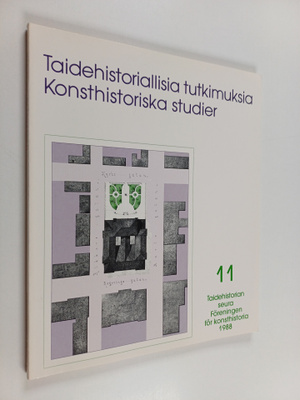 Taidehistoriallisia tutkimuksia 11 = Konsthistoriska stud...