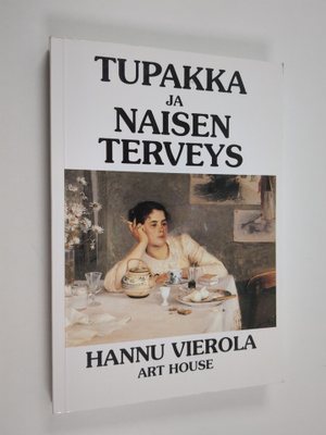 Hannu Vierola : Tupakka ja naisen terveys