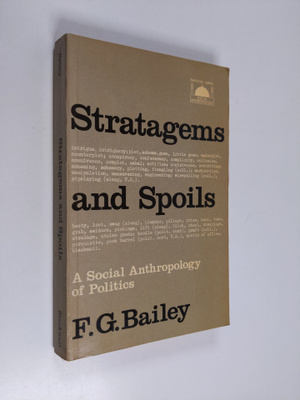 F. G. Bailey : Stratagems and spoils : a social anthropol...