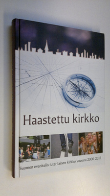 Haastettu kirkko : Suomen evankelis-luterilainen kirkko v...