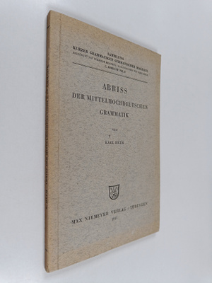 Karl Helm : Abriss der Mittelhochdeutschen Grammatik