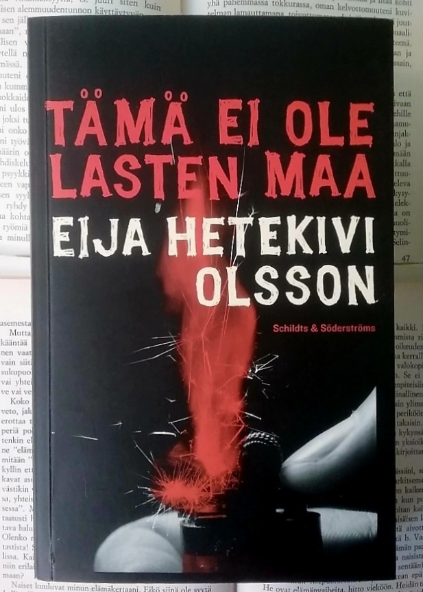 Eija Hetekivi Olsson - Tämä ei ole lasten maa (nid.)