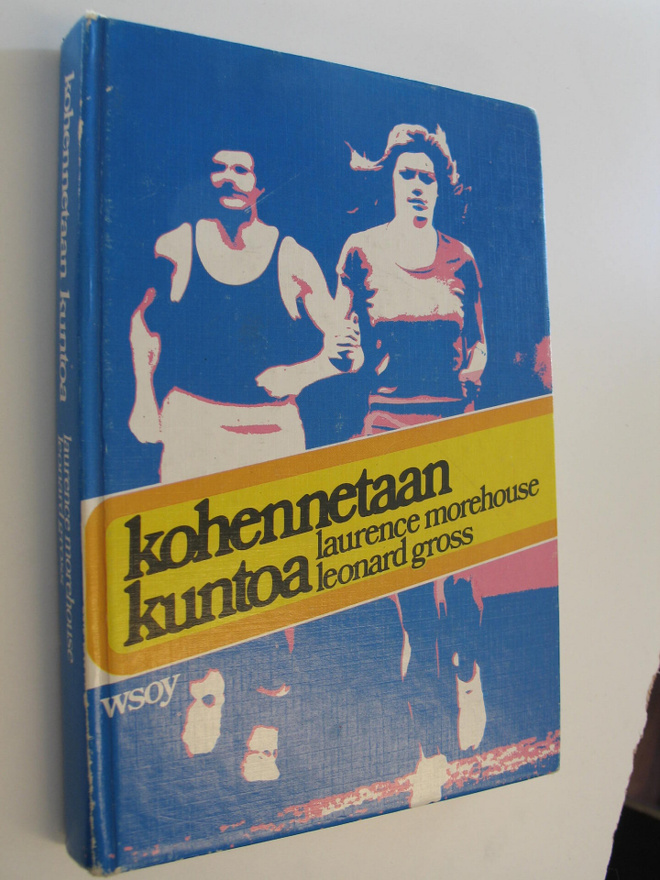 Laurence E. Morehouse : Kohennetaan kuntoa : tri Morehous...