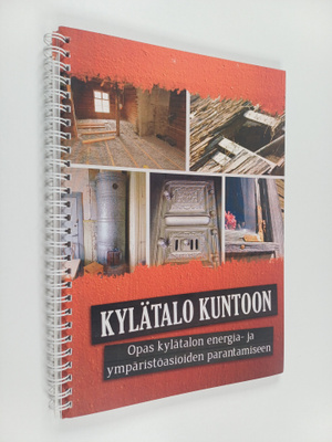 Kylätalo kuntoon : opas kylätalon energia- ja ympäristöas...