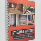 Kylätalo kuntoon : opas kylätalon energia- ja ympäristöas... - pikkukuva 1