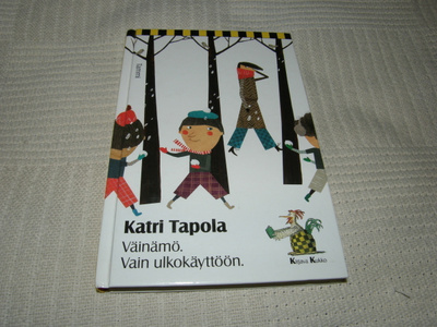 Katri Tapola Väinämö. Vain ulkokäyttöön.