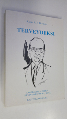 Klaus A. J. Järvinen : Lauttasaari-lehden valittuja terve...