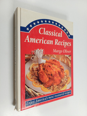 Margo Oliver : Classical American Recipes