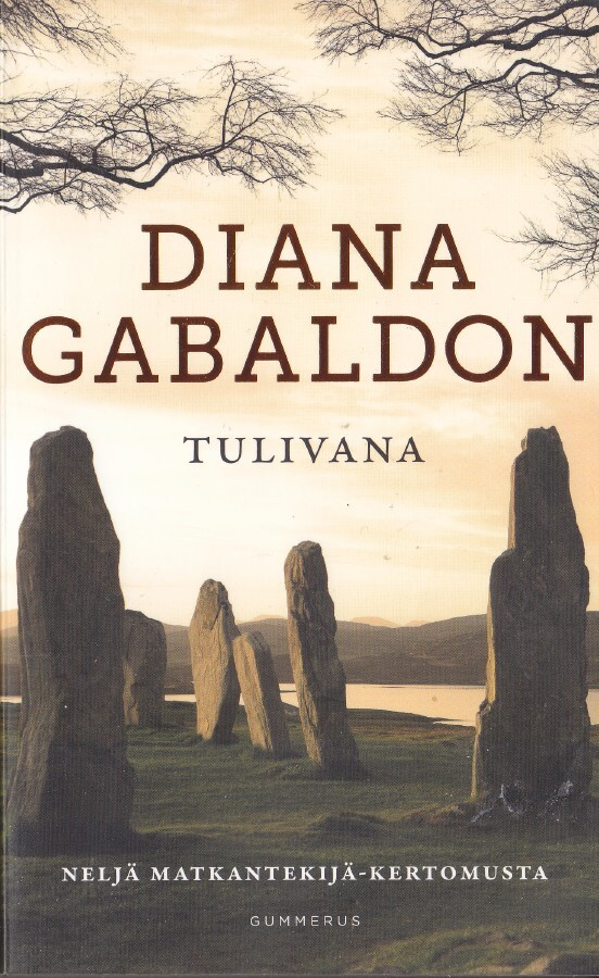 Diana Gabaldon: Tulivana (Matkantekijä) nide 2p 2014