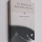 Hannu Raittila : Ei minulta mitään puutu - pikkukuva 1