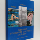 Vetoa, potkua, volttia : Joensuun uimaseura 100 vuotta 19... - pikkukuva 1