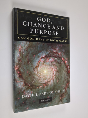 David J. Bartholomew : God, chance, and purpose : can God...