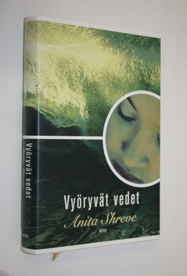 Anita Shreve : Vyöryvät vedet