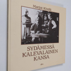 Marjut Kivelä : Sydämessä kalevalainen kansa : Alpo ja Ni... - pikkukuva 1