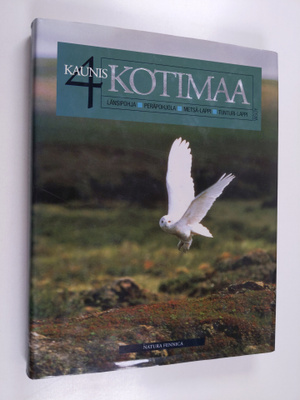 Kaunis kotimaa 4 : Länsipohja, Peräpohjola, Metsä-Lappi, ...