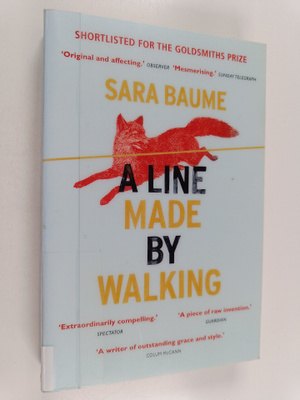 Sara Baume : A line made by walking