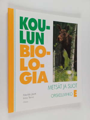 Merikki Jäntti : Koulun biologia : metsät ja suot : opisk...