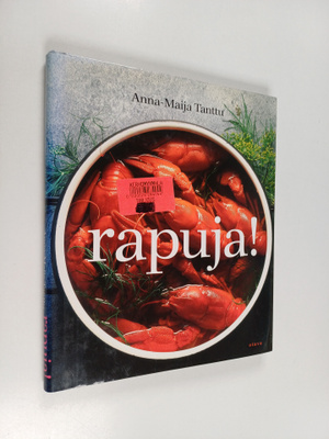 Anna-Maija Tanttu : Rapuja! : rapuajan keittokirja