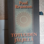 Paul Brunton - Totuuden jäljillä (pokkari) - pikkukuva 2