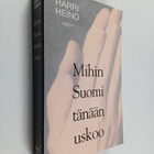 Harri Heino : Mihin Suomi tänään uskoo - pikkukuva 1