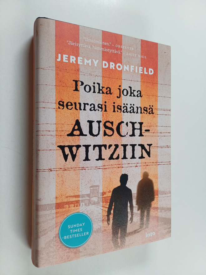 Jeremy Dronfield : Poika joka seurasi isäänsä Auschwitziin