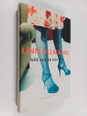 Linn Ullmann : När jag är hos dig (signeerattu)
