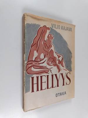 Viljo Kajava : Hellyys : runoja