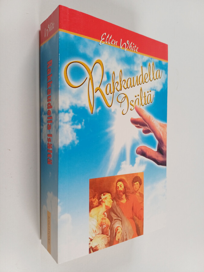 Ellen G White : Rakkaudella Isältä : kertomus Jeesuksen e...