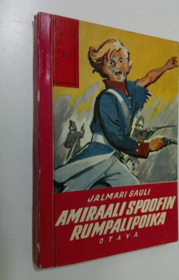 Jalmari Sauli : Amiraali Spoofin rumpalipoika : historial...
