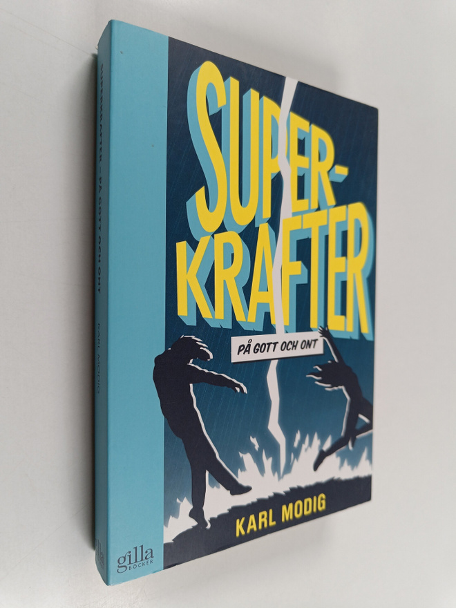 Karl Modig : Superkrafter : På gott och ont (signeerattu,...